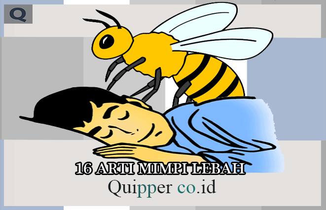 16 Arti Mimpi Lebah