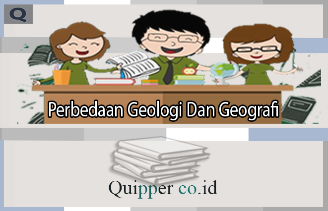 Perbedaan Geologi Dan Geografi