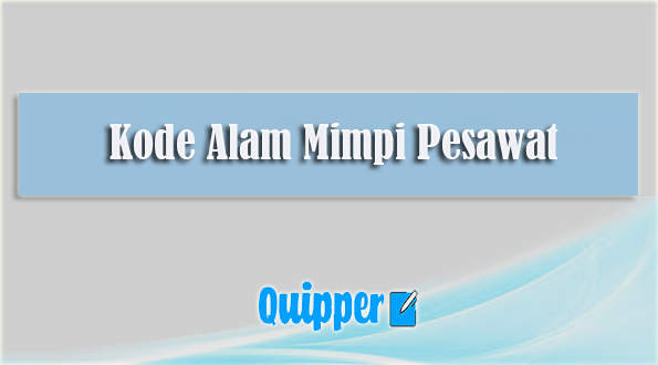 Kode Alam Mimpi Pesawat 2d 3d 4d Primbon Erek Erek