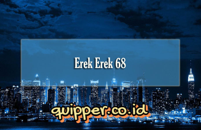 Erek Erek 68