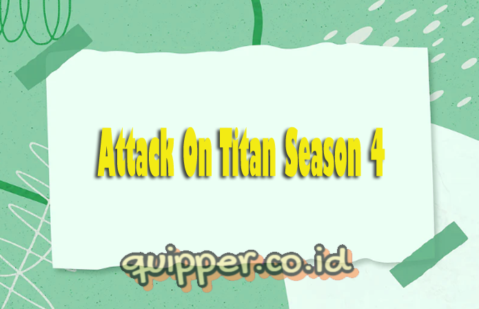 Attack On Titan Season 4 