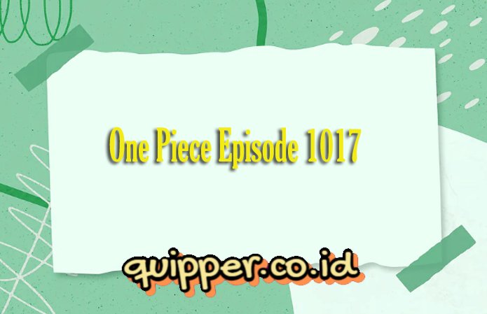 One Piece Episode 1017