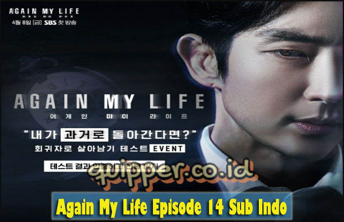 Sinopsi Again My Life Episode 14 Sub Indo
