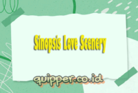 Sinopsis Love Scenery Drama Terbaru