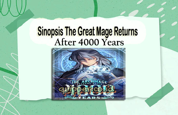 Sinopsis The Great Mage Returns After 4000 Years Chapter 129 Sub Indo