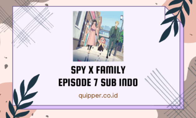 Nonton Spy x Family Episode 7 Sub Indo