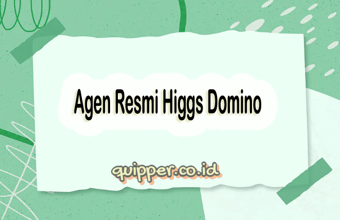 Syarat Menjadi Agen Resmi Higgs Domino
