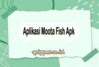 Aplikasi Moota Fish Apk Penghasil Uang