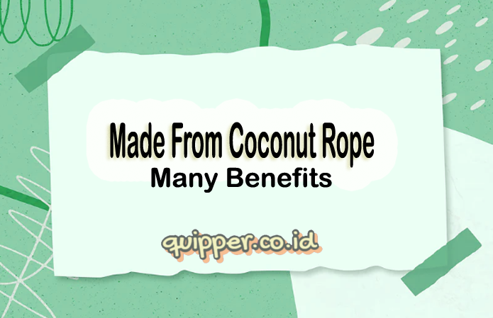 Benefits can made From Coconut Rope