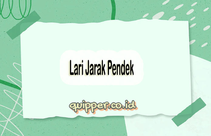 Lari Jarak Pendek - Pengertian, Teknik, Manfaat Dan Peraturan