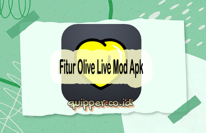 Fitur Olive Live Mod Apk