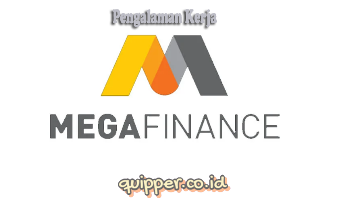 Pengalaman Kerja di Mega Finance