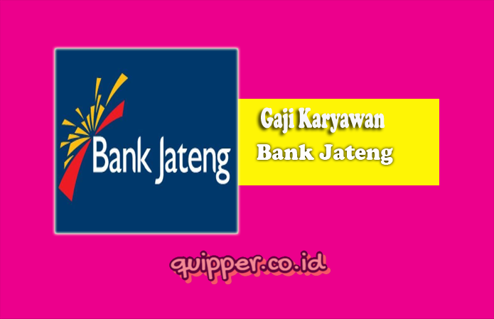 Gaji Karyawan Bank Jateng