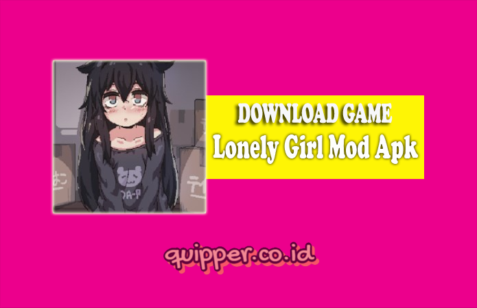 Lonely Girl Mod Apk