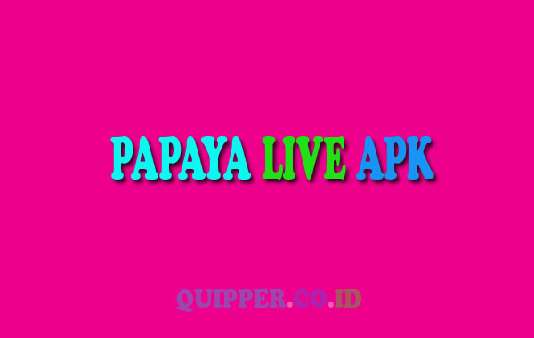 Papaya Live Mod Apk Streaming Unlock Room VIP Premium Papaya Live Mod Apk Streaming Unlock Room VIP Premium