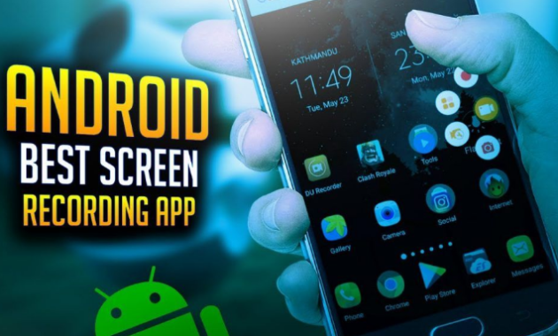 Inilah Daftar Aplikasi Perekam Layar Android Terbaik Yang Mudah Digunakan