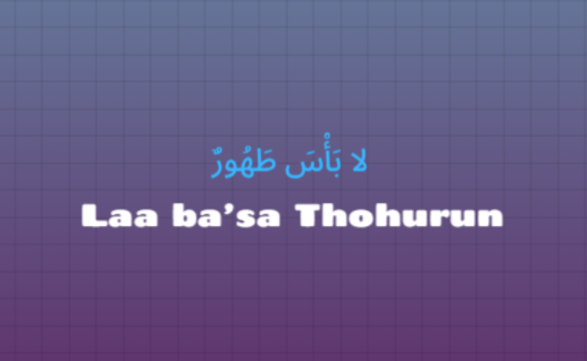 Laa ba’sa Thohurun
