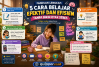 5 Cara Belajar Efektif dan Efisien Tanpa Bikin Otak Stres
