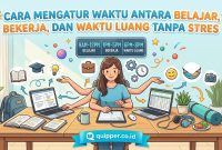 Cara Mengatur Waktu Antara Belajar, Bekerja, dan Waktu Luang Tanpa Stres Cara Mengatur Waktu Antara Belajar, Bekerja, dan Waktu Luang Tanpa Stres